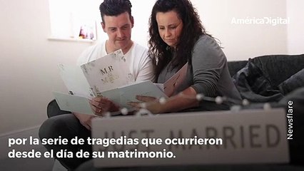 Una pareja se considera la más "desafortunada" por las tragedias que ocurrieron en su boda