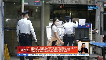 Health and safety protocols, mahigpit na ipinapatupad sa LRT-2 ngayong 70% na ang passenger capacity | UB