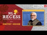 NL Recess with Amitav Ghosh