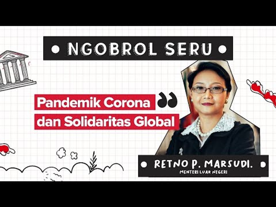 Ngobrol Seru Pandemik Corona dan Solidaritas Global bersama Menteri Luar Negeri Retno Marsudi