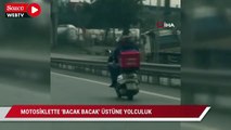 Tuzla’da motosiklette ‘bacak bacak üstüne yolculuk’ kamerada