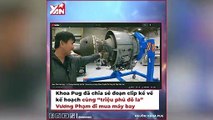 Khoa Pug và Vương Phạm đi mua máy bay 114 tỷ đồng, thông báo tuyển phi công, tiếp viên Việt