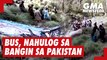 Bus, nahulog sa bangin sa Pakistan | GMA News Feed