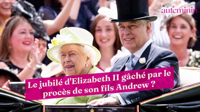Le jubilé d'Elizabeth II gâché par le procès de son fils Andrew ?
