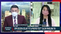 DPR Akan Gelar Fit and Proper Test Calon Panglima TNI Jenderal Andika Perkasa