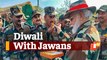 Watch: PM Modi Celebrates Diwali With Soldiers