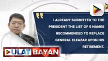 EXPRESS BALITA: Listahan ng mga pinagpipiliang papalit kay PNP Chief Eleazar, isinumite na kay Pres. Duterte