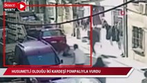 İstanbul’da dehşet anları kamerada: Husumetli olduğu iki kardeşi pompalıyla vurdu