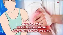 Kenapa Muncul Rasa Nyeri di Lengan Setelah Disuntik?