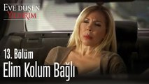 Elim kolum bağlı  - Eve Düşen Yıldırım 13. Bölüm