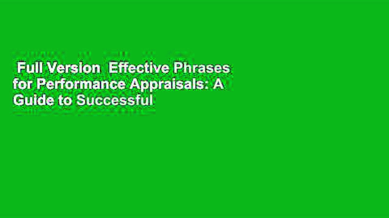 Full Version  Effective Phrases for Performance Appraisals: A Guide to Successful Evaluations