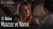 Muazzez ve Namık  - Eve Düşen Yıldırım 13. Bölüm