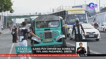 Ilang PUV driver na sobra sa 70% ang pasahero, sinita | SONA