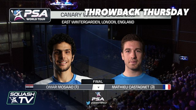 Squash: #ThrowbackThursday - Mosaad v Castagnet - Canary Wharf Classic 2016 Final
