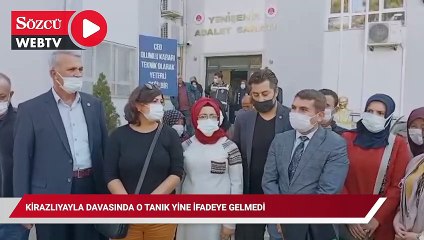 Kirazlıyayla davasında o tanık yine ifadeye gelmedi