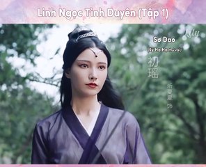 [Web Drama] Linh Ngọc Tình Duyên  - Tập 1 | Phim Tiên hiệp, Cổ trang, Huyền huyễn, Phim Trung Quốc
