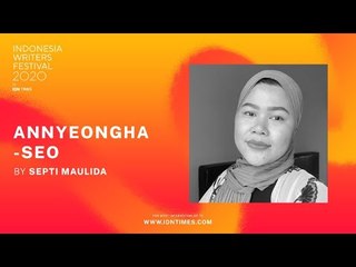 ANNYEONGHA - SEO by Septi Maulida - IWF 2020 Day 1 Session 2