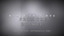 Black Cats NYC - From The Bunker