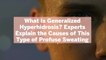 What Is Generalized Hyperhidrosis? Experts Explain the Causes of This Type of Profuse Swea