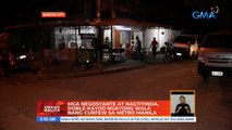 Mga negosyante at nagtitinda, doble-kayod ngayong wala nang curfew sa Metro Manila | UB