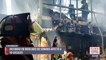 Incendio en Mercado de Sonora afectó a 10 locales
