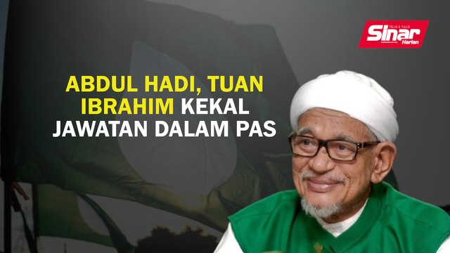 Abdul Hadi, Tuan Ibrahim kekalkan jawatan dalam Pas