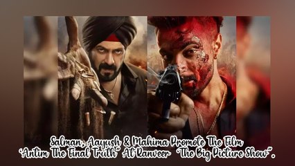 Salman, Aayush & Mahima Promote The Film ‘Antim The Final Truth’ At Ranveer  ‘The Big Picture Show’