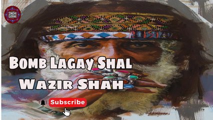 Bomb lagay Shal | Sindhi Gaana
