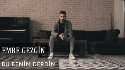 Emre Gezgin - Bu Benim Derdim (Official Video)