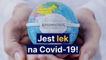 Jest lek na Covid-19!