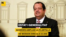 Estat i Generalitat acorden ampliar la plantilla de Mossos fins als 22.006