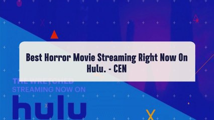 Best Horror Movie Streaming Right Now On Hulu.