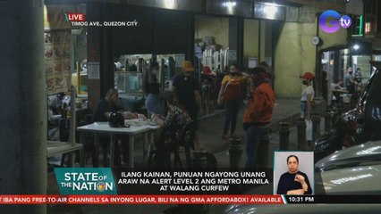 Ilang kainan, punuan ngayong unang araw na alert level 2 ang Metro Manila at walang curfew | SONA