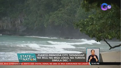 Puerto Princesa City, tatanggap na muli ng mga lokal na turista simula Dec. 1 | SONA
