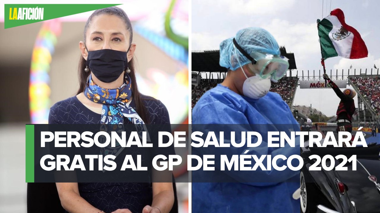 CdMx regalará boletos al personal de salud para el Gran Premio de México_ Claudia Sheinbaum