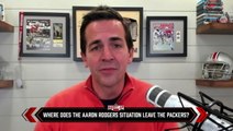 The Hurry-Up: Where does the Aaron Rodgers Situation Leave the Green Bay Packers?