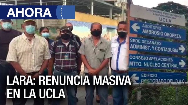Reportan renuncias por condiciones salariales y pandemia en la UCLA #Lara - #05Nov - Ahora
