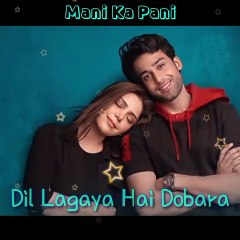 Dil Lagaya Hai Dobara - Dobara Song Lyrics - 2021