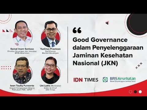 Good Governance: Penyelenggaraan Jaminan Kesehatan Nasional (JKN) - Ngobrol Seru ⁣