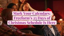 Mark Your Calendars: Freeform's 25 Days of Christmas Schedule Is Here