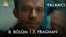 Yalancı 8. Bölüm 2. Fragman | 