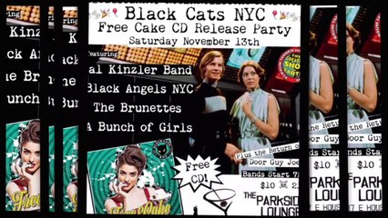 Black Cats NYC - Free Cake CD Release Party Promo
