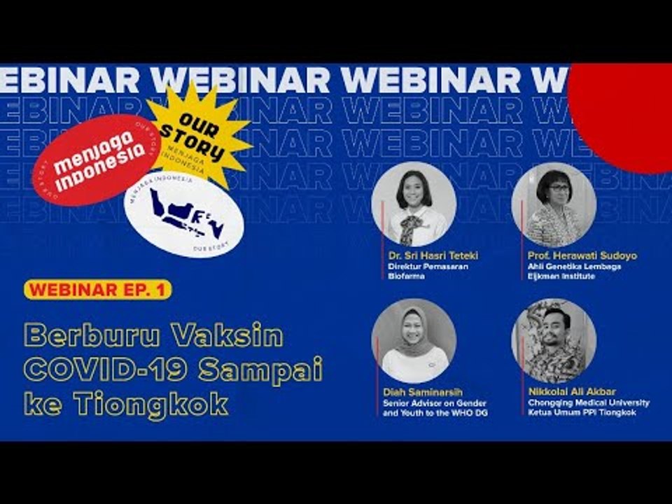Webinar IDN Times #MenjagaIndonesia Episode "Berburu Vaksin Sampai ke Tiongkok"
