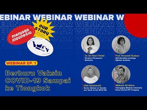 Webinar IDN Times #MenjagaIndonesia Episode Berburu Vaksin Sampai ke Tiongkok