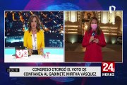 Congreso otorgó la confianza al Gabinete de Mirtha Vásquez
