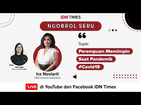 #NgobrolSeru Perempuan Memimpin Saat Pandemik COVID-19 #7agaSemangat