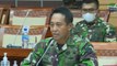 Jenderal Andika Perkasa Paparkan Visi dan Misi sebagai Calon Panglima TNI