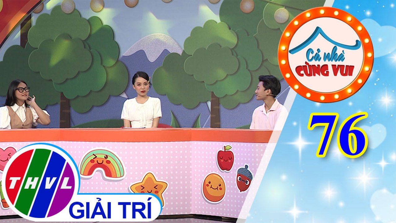 Cả Nhà Cùng Vui - Tập 76 | Vòng 1 - Người hùng của con