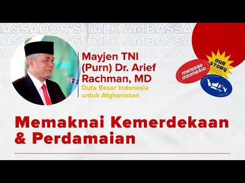 Ambassador's Talk Memaknai Kemerdekaan dan Perdamaian bersama Dubes RI untuk Afghanistan