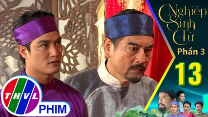 Nghiệp sinh tử - Phần 3 | Tập 13[1]: Gã đạo sĩ dễ dàng vạch trần mưu kế trẻ con của Đào thiếu gia